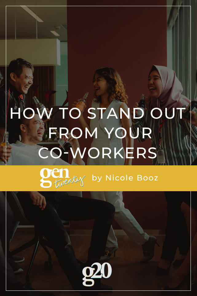 How To Stand Out From Your Co-Workers