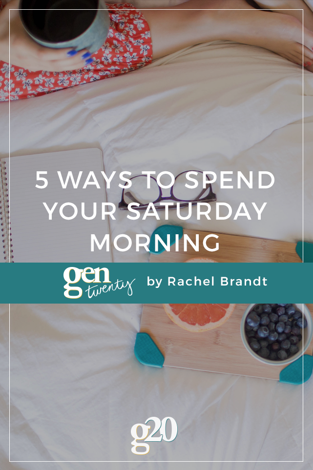 You've finally got a free Saturday morning, yay! But you have no idea what to do with it. Here are 5 ideas.