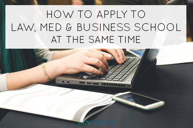 How to apply to law, med, and business school (at the same time) and be accepted to all three