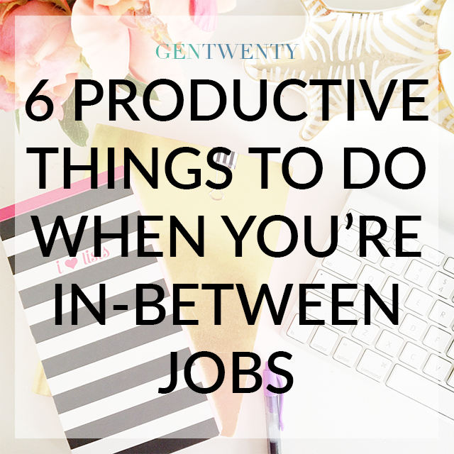 6 Productive Things To Do When You're In-Between Jobs