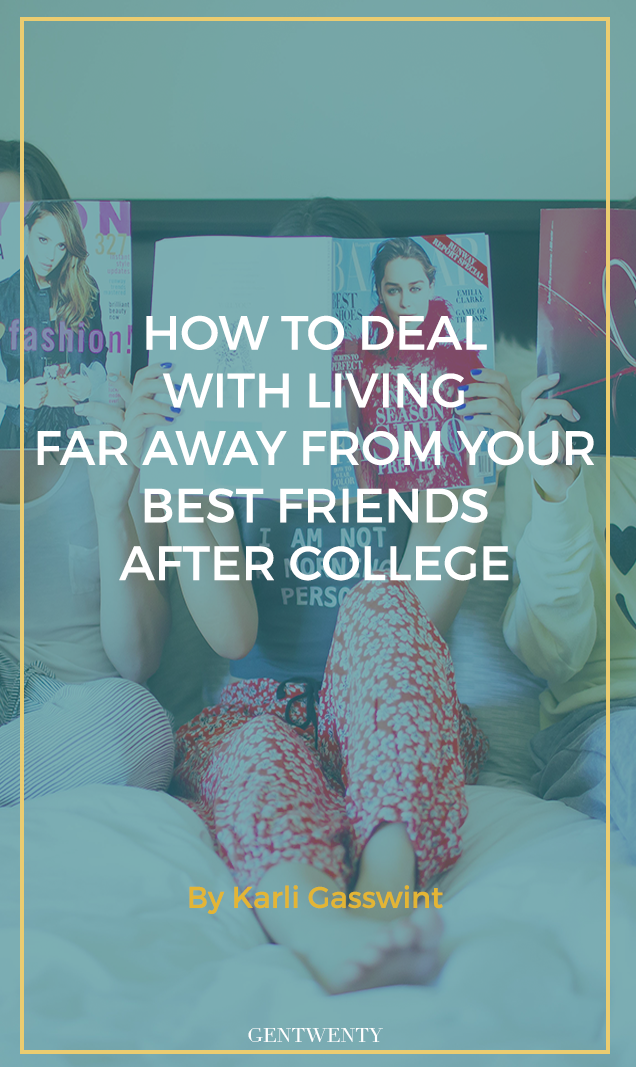 Living far away from your best friends after college can be tough. Here are some ways to deal with the things you used to do together but now miss out on.