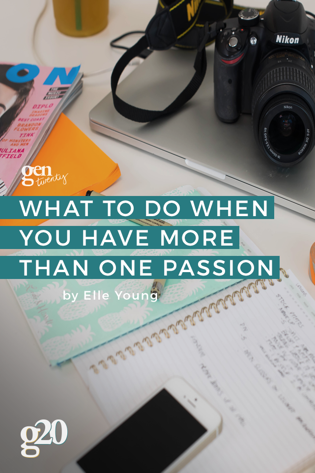 Feel like you're being pulled in a million different directions? Here's what to do when you have more than one passion: