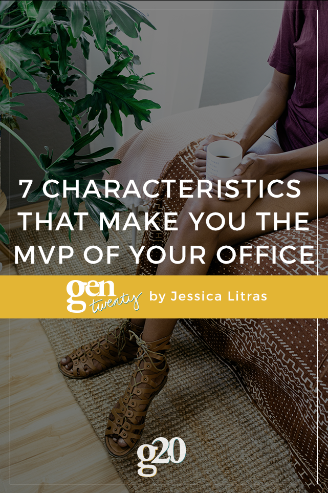 Do you want to be a top performer? Everyone's go-to girl in the office? Here are the 7 characteristics you need to have (plus 7 things to do to show everyone you have what it takes).