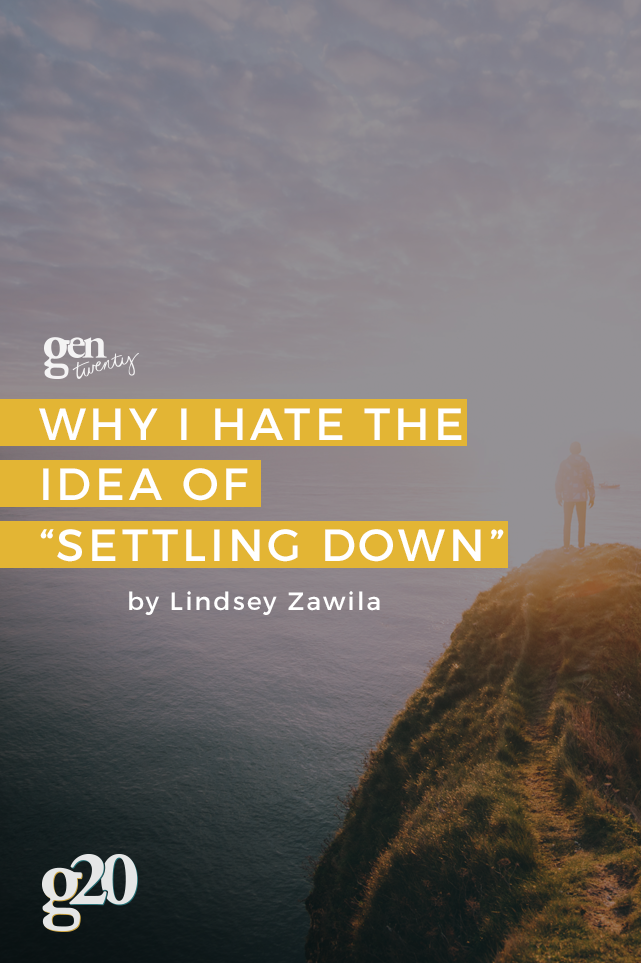 There's this idea that we all need to "settle down" one day... but why would we want to do that?