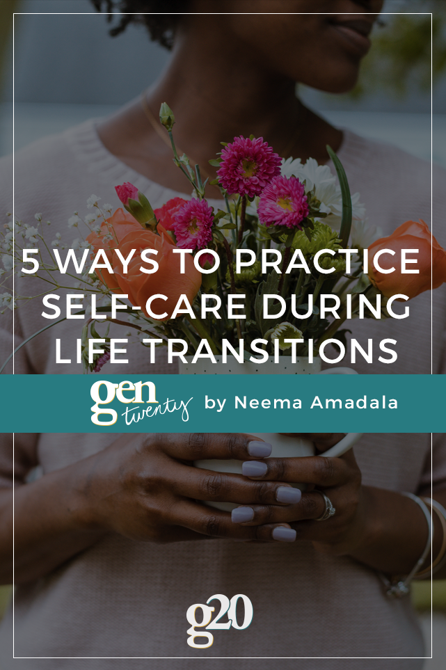 5 Ways to Practice Self-Care During Life Transitions