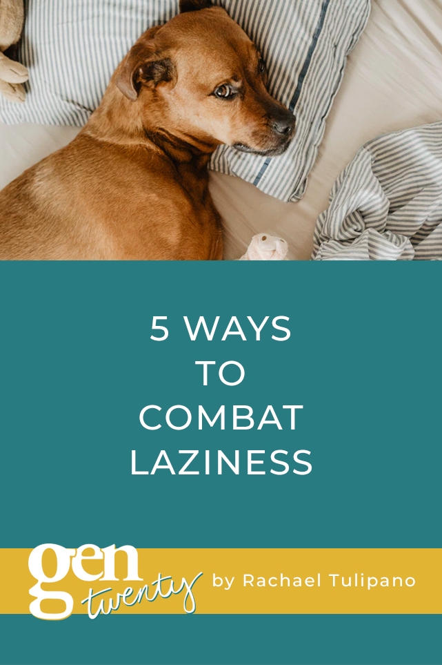 5 Ways To Combat Laziness