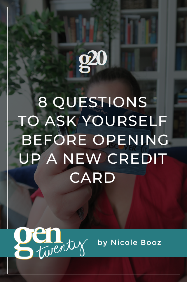 8 Questions To Ask Yourself Before Opening Up a New Credit Card