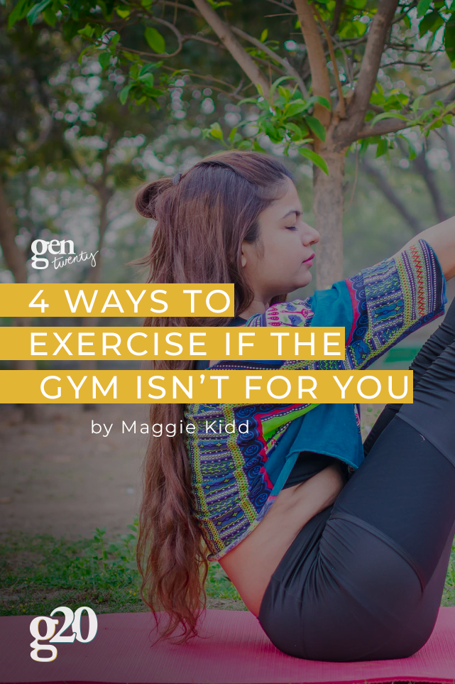 4 Ways To Exercise If The Gym Isn’t For You