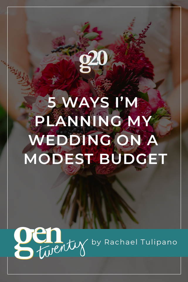 5 Ways I’m Planning My Wedding on a Modest Budget