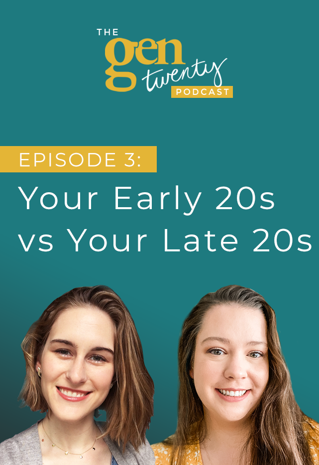 The GenTwenty Podcast Episode 3: Your Early 20s vs Your Late 20s