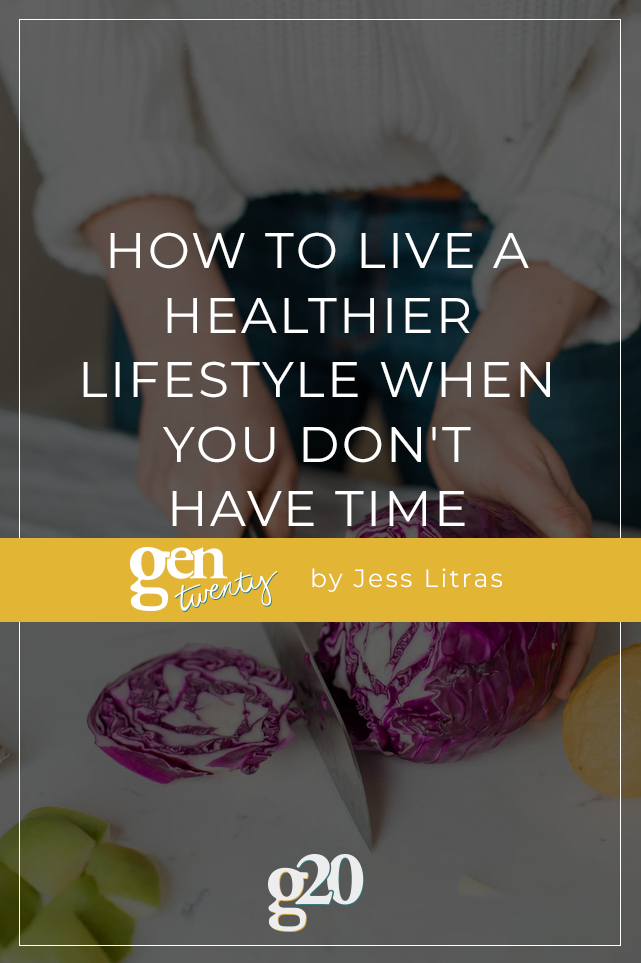 How to Live a Healthier Lifestyle When you Don't Have Time