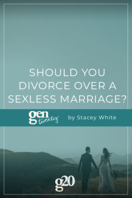 Should You Divorce Over a Sexless Marriage? - GenTwenty