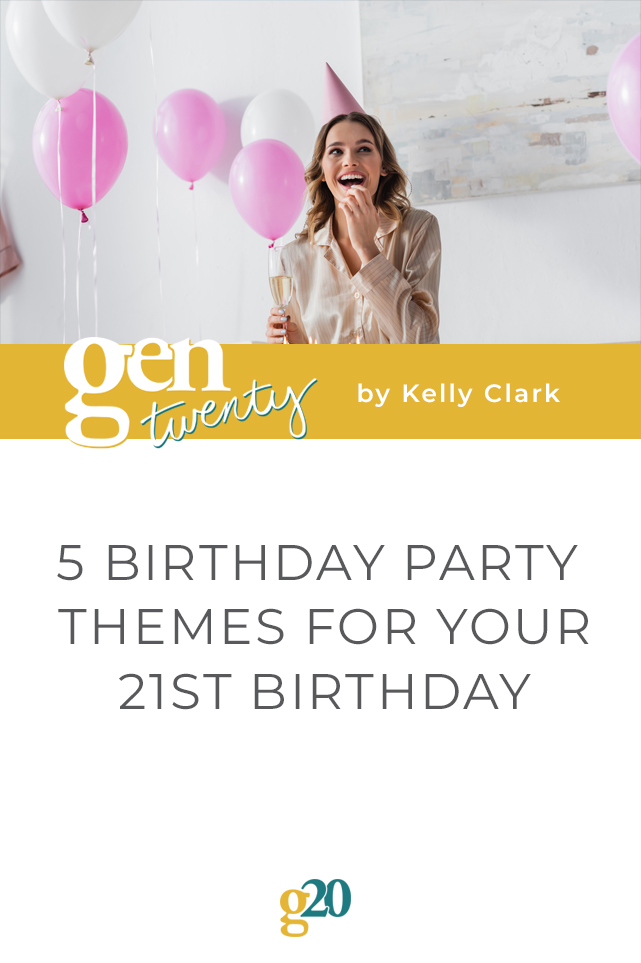 5-birthday-party-themes-for-your-21st-birthday-gentwenty