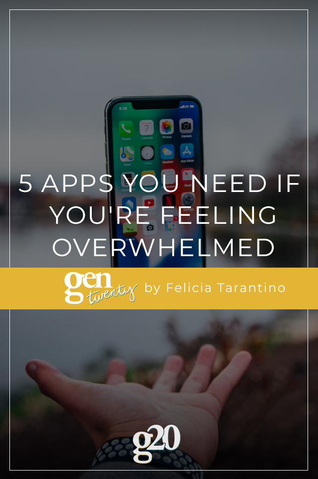 5 Apps You Need If You're Feeling Overwhelmed