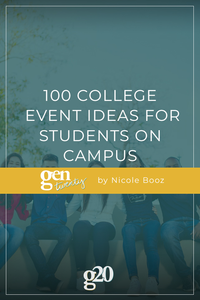 100 College Event Ideas for Students on Campus [2023] - GenTwenty