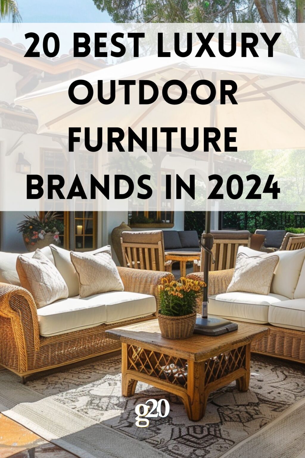 20 Best Luxury Outdoor Furniture Brands In 2024 - GenTwenty