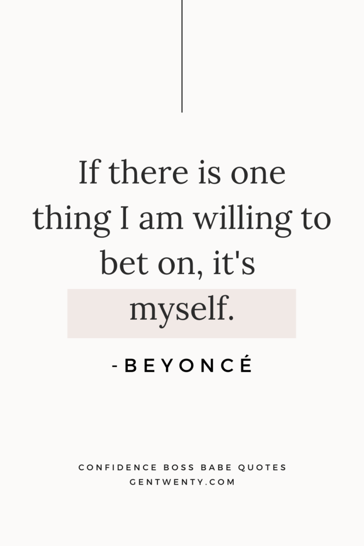 116 Confidence Boss Babe Quotes - GenTwenty