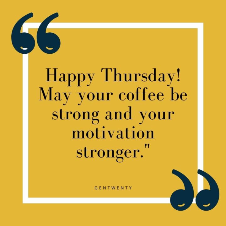 180 Powerful Thursday Motivational Quotes For Work GenTwenty