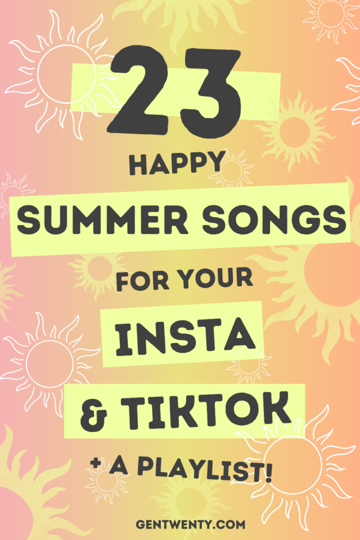23 Happy Summer Songs For Your TikTok and Instagram Videos! Plus a Playlist