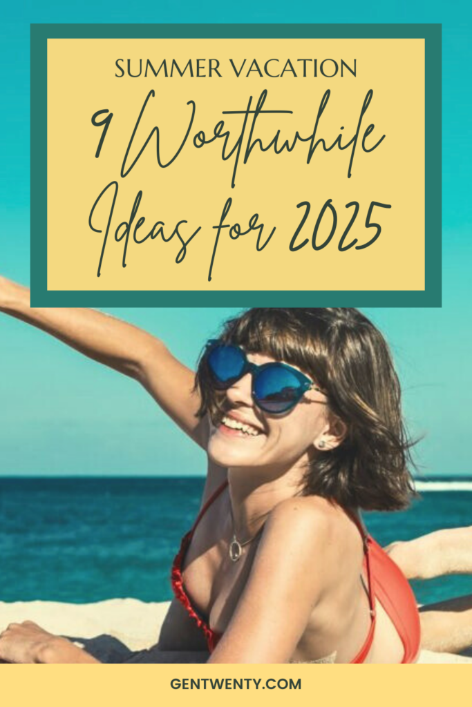 Summer 2025 Vacation Ideas