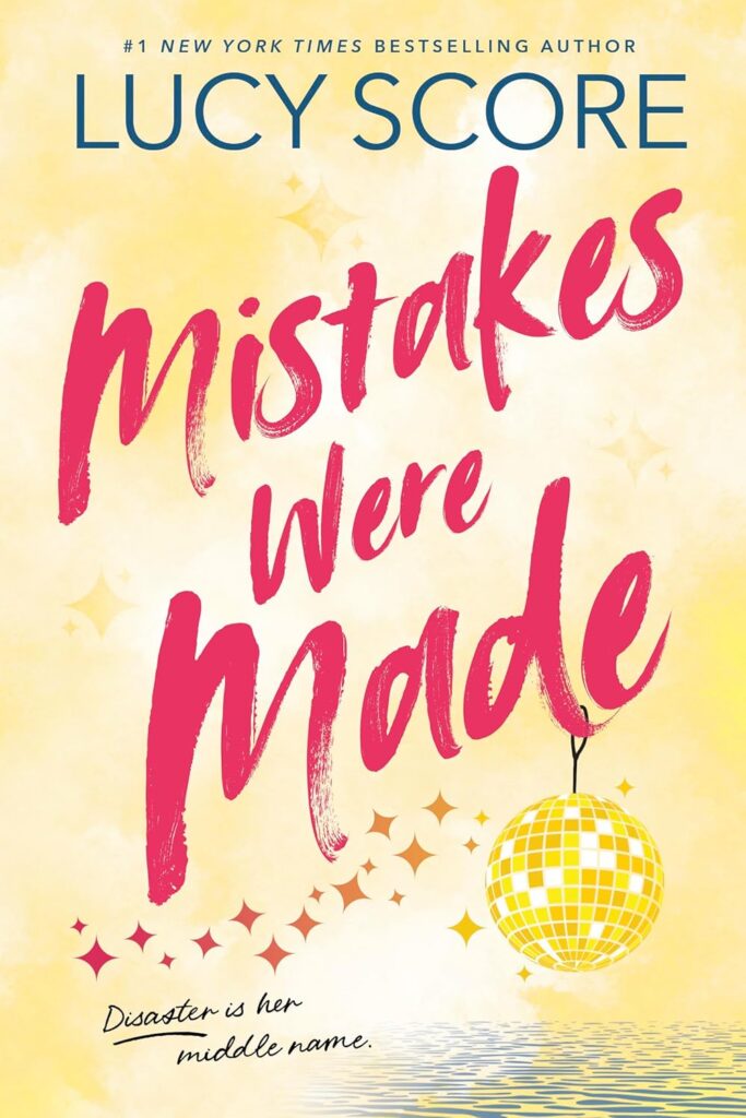 Mistakes Were Made by Lucy Score - Books being released in 2026
