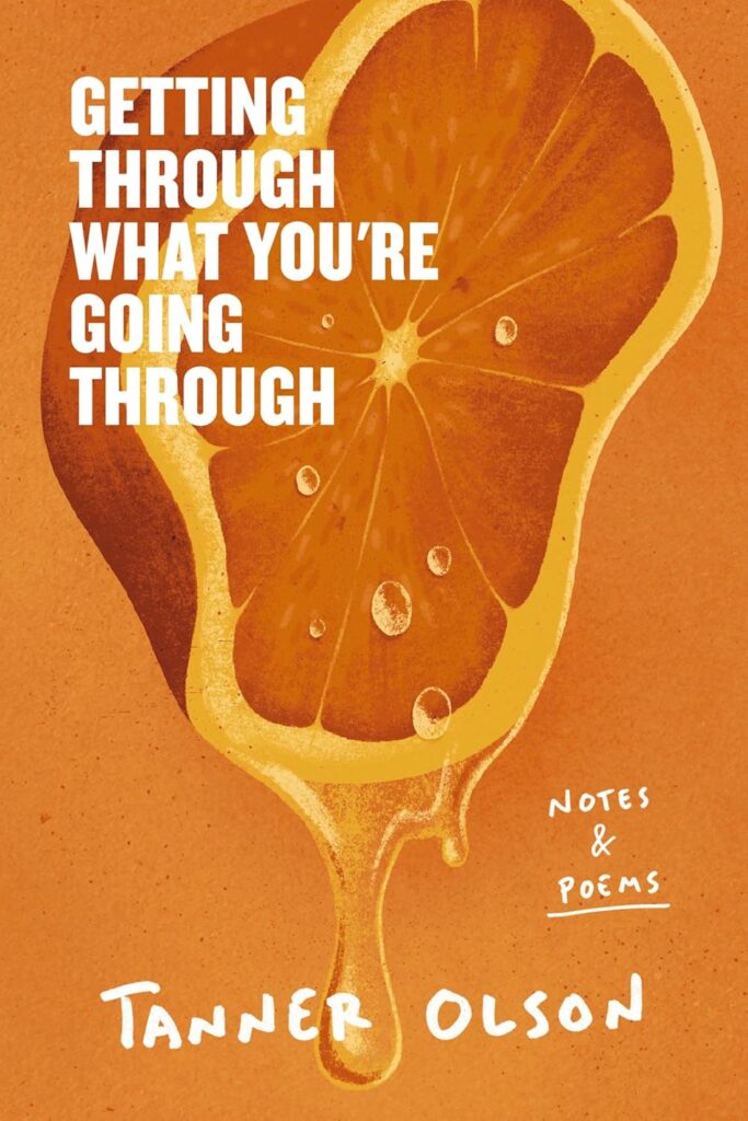 Getting Through What You're Going Through by Tanner Olson