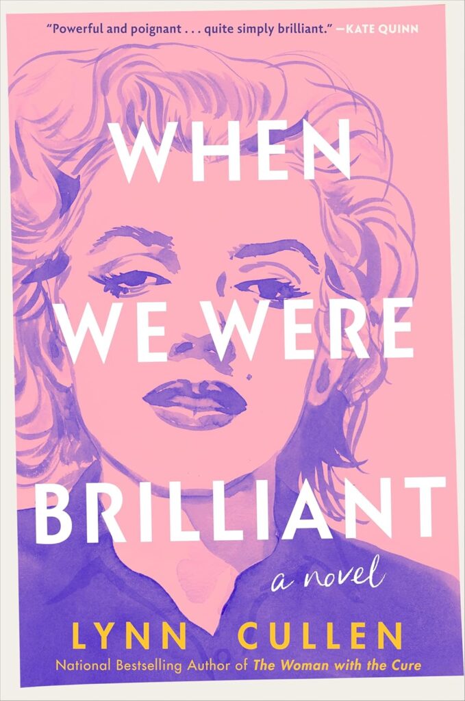 when we were brilliant by lynn cullen
