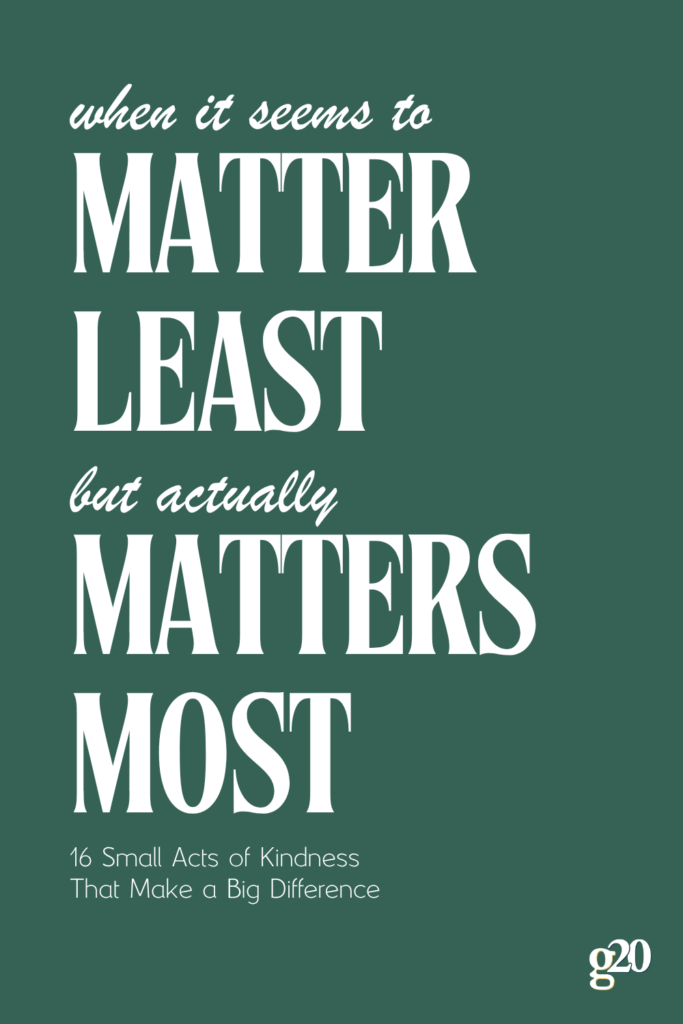 Small Acts of Kindness That Make a Big Difference