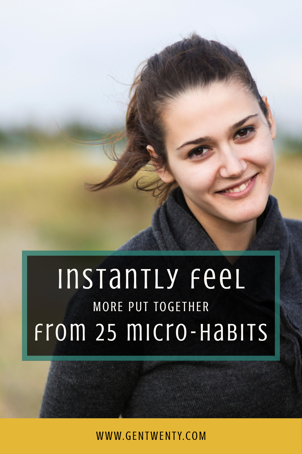 Instantly Feel More Put Together with these 25 Tiny Habits