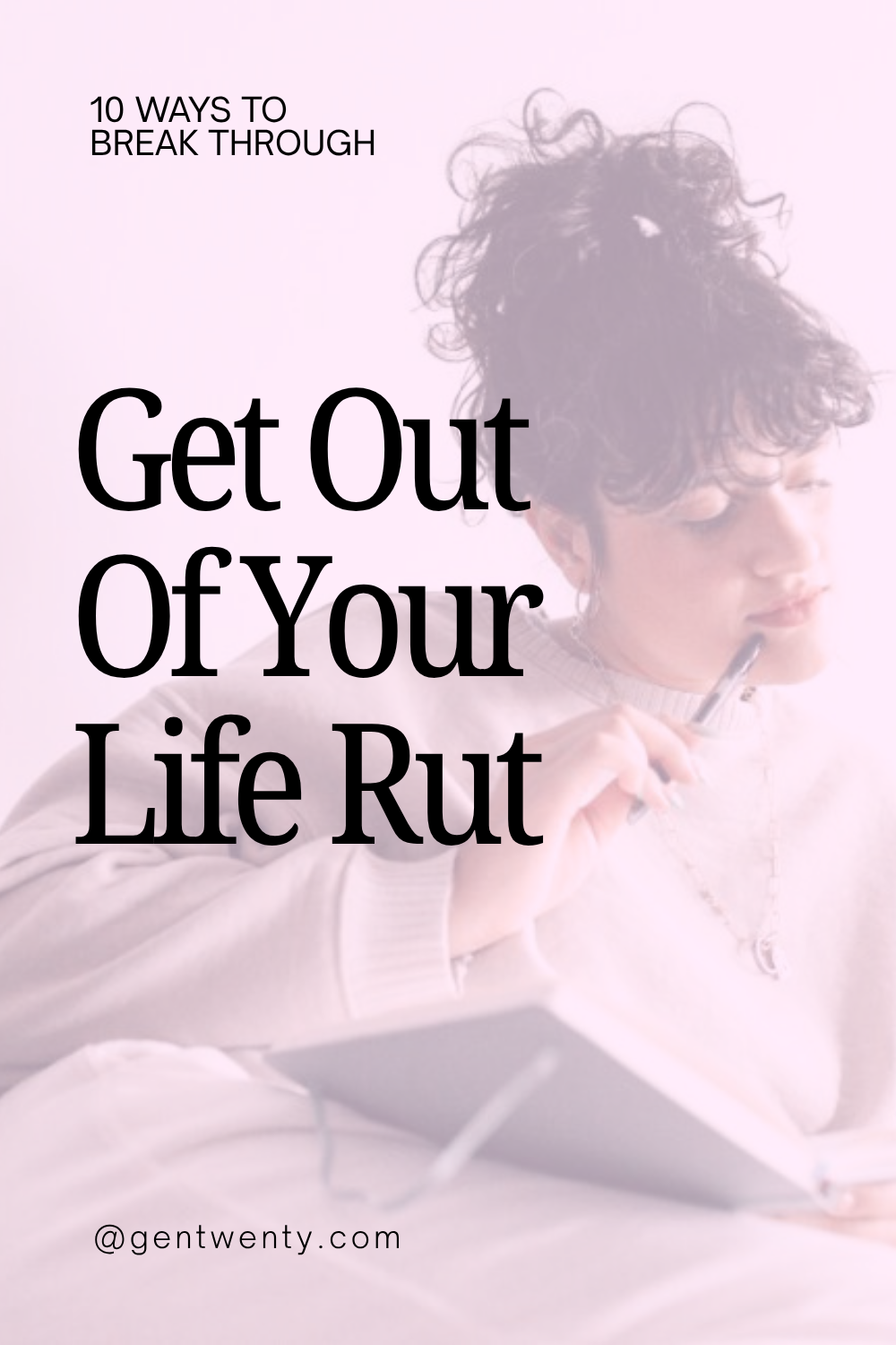 10 Ways To Get Out Of A Life Rut