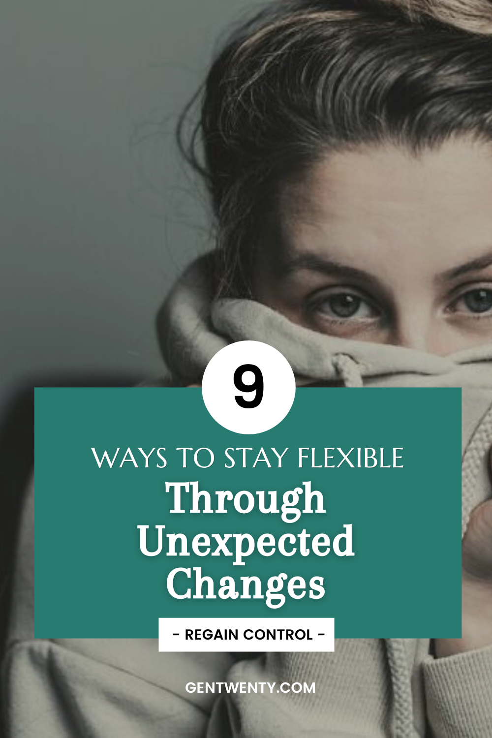 How to Stay Flexible and Regain Control