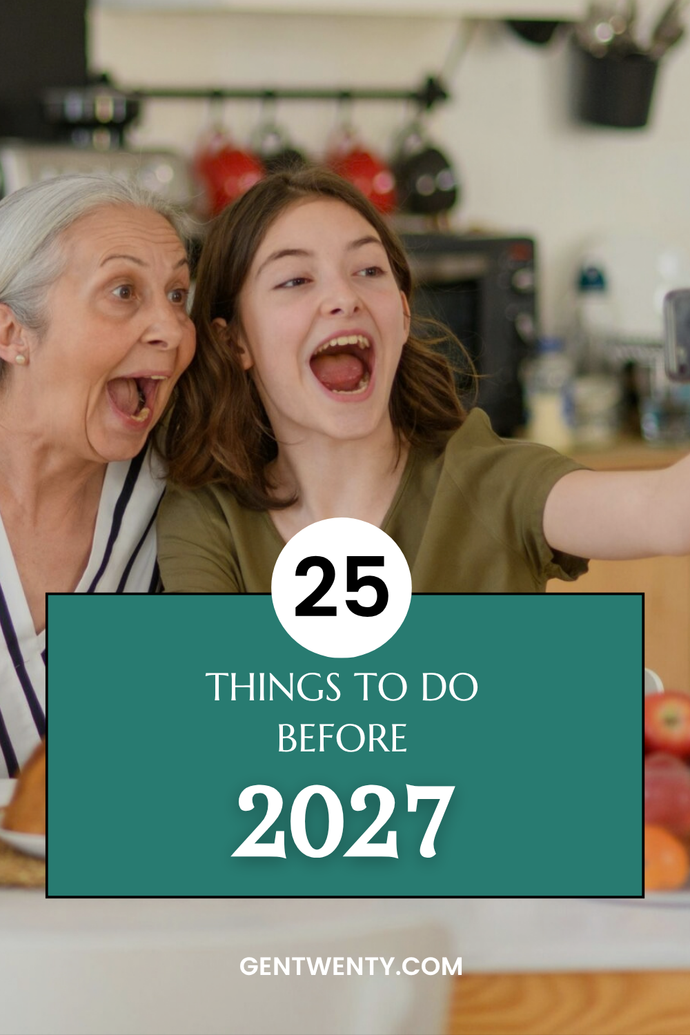25 Things to Do Before 2027 That Aren't About Career Success